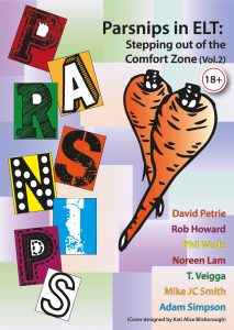 Parsnips in ELT: Stepping out of the comfort zone (Vol. 2)