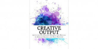 Book Review: Creative Output, Activities for Teaching Speaking and Writing