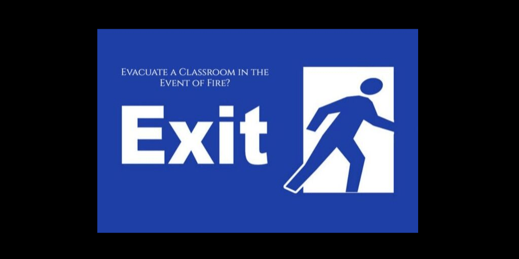 How to Evacuate a Classroom in the Event of Fire