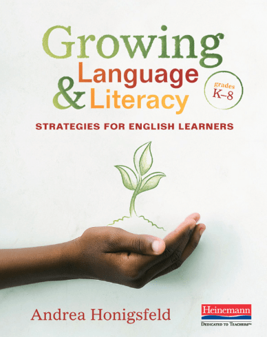 In Growing Language and Literacy: Strategies for English Learners