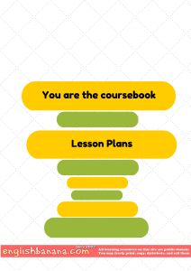 You are the Coursebook – Lesson Plans