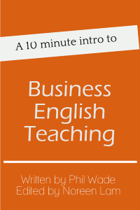 A 10 minute intro to Business English Teaching